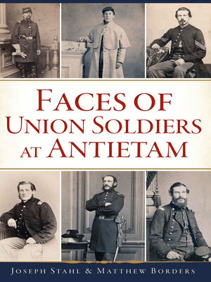 cover image of Faces of Union Soldiers at Antietam